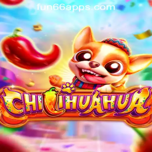 Exploring the Exciting World of CHILIHUAHUA and Fun66 Oficial Slots Brasil #1